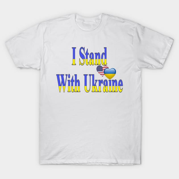 I Stand With Ukraine! T-Shirt by VeryOK